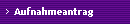 Aufnahmeantrag