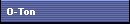 O-Ton